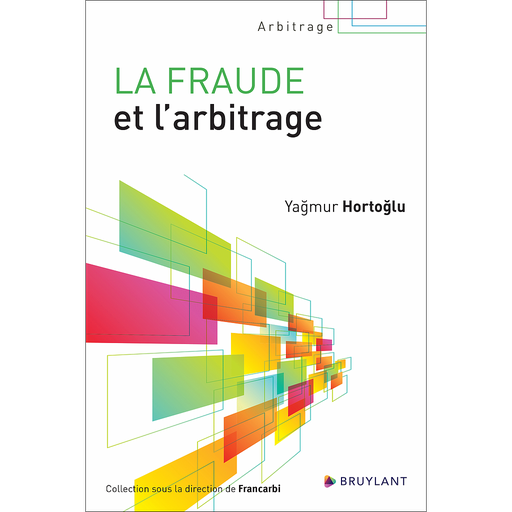[9782802772347] La fraude et l'arbitrage