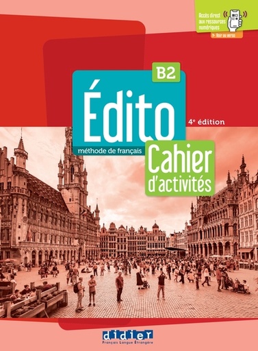 [9782278103676] Edito B2 - Cahier + didierfle.app – Edition 2022
