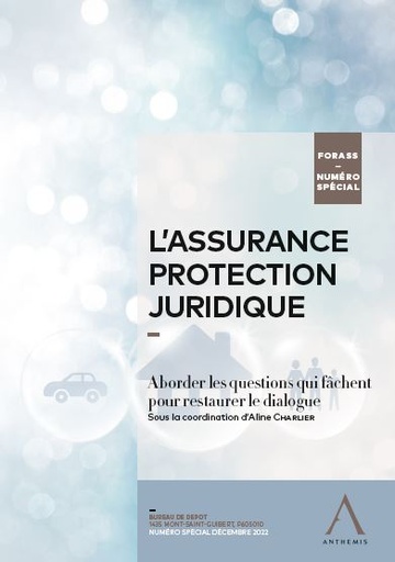 [9782807208698] L'assurance protection juridique - Aborder les questions qui fâchent pour restaurer le dialogue - Numéro spécial du Forum de l'assurance