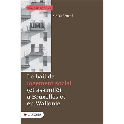 [9782807931732] Le bail de logement social (et assimilé) à Bruxelles et en Wallonie
