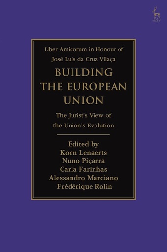 [9781509953516] Building the European Union - The Jurist’s View of the Union’s Evolution