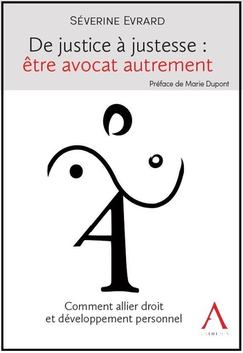 [9782807210868] De justice à justesse - Etre avocat autrement
