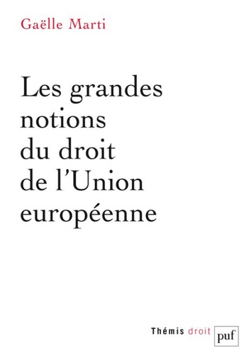 [9782130814122] Les grandes notions du droit de l'Union européenne
