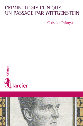 [9782804466473] Criminologie clinique, un passage par Wittgenstein