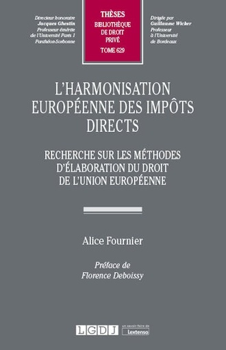 [9782275117713] L’harmonisation européenne des impôts directs - Recherche sur les méthodes d'élaboration du droit de l'Union européenne
