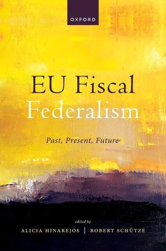 [9780198833284] EU Fiscal Federalism - Past, Present, Future