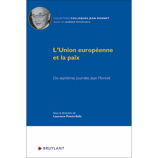 [9782802771562] L'Union européenne et la paix - Dix-septièmes Journées Jean Monnet