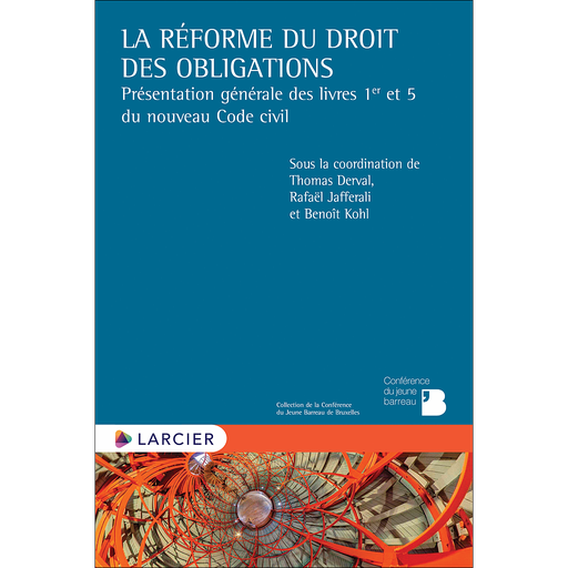[9782807938717] La réforme du droit des obligations - Présentation générale des livres 1er et 5 du nouveau Code civil