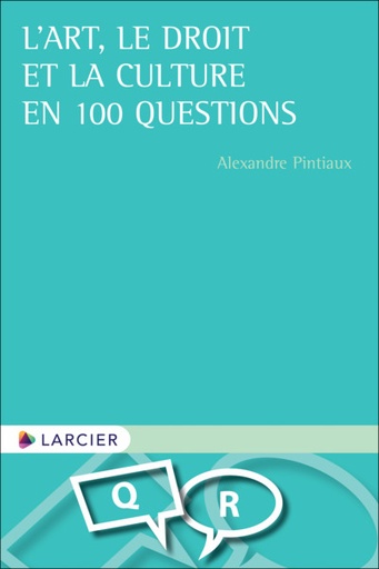 [9782807940093] L'art, le droit et la culture en 100 questions