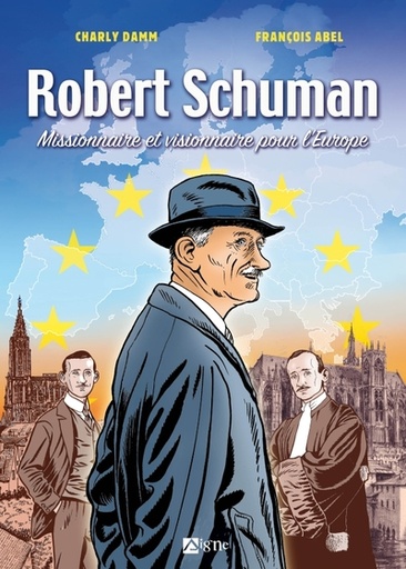 [9782746843585] Robert Schuman - Missionnaire et visionnaire pour l'Europe - BD