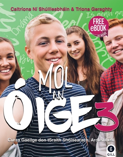 [9780717180370] Mol an Oige 3 - Cursa Gaeilge don tSraith Shoisearach, Ardleibheal