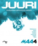[9789511362937] Juuri 4 (LOPS21) : MAA4 Analyyttinen geometria ja vektorit
