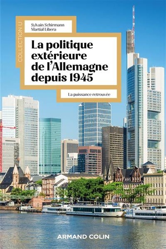 [9782200634032] La politique extérieure de l'Allemagne depuis 1945 - La puissance retrouvée