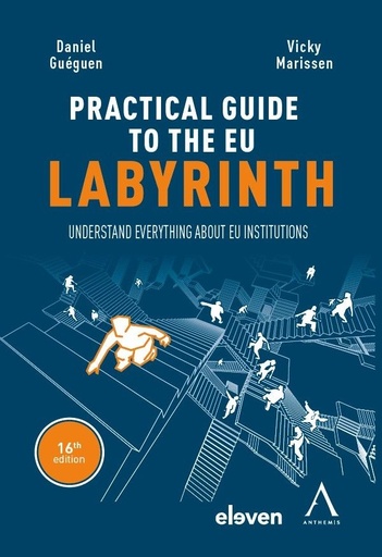 [9782807211124] The practical guide to the EU labyrinth - Understand everything about EU institutions - 16th Edition