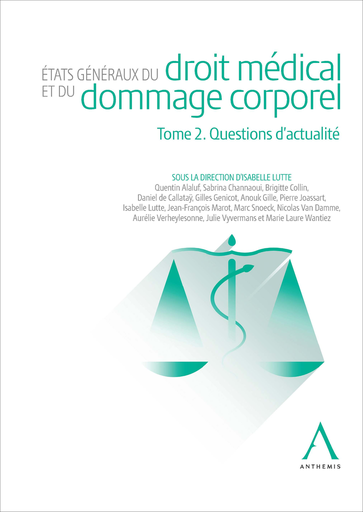 [9782807211179] Etats généraux du droit médical et du dommage corporel - Tome 2. Questions d'actualité