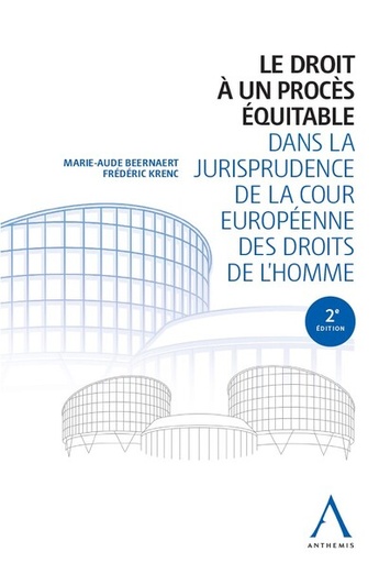 [9782807211346] Le droit à un procès équitable dans la jurisprudence de la Cour européenne des droits de l'homme