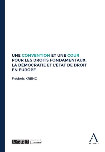 [9782807211292] Une convention et une cour pour les droits fondamentaux, la démocratie et l'état de droit en Europe