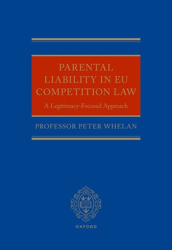[9780198844839] Parental Liability in EU Competition Law - A Legitimacy-Focused Approach