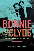 [9780147513830] Bonnie and Clyde: the making of a legend