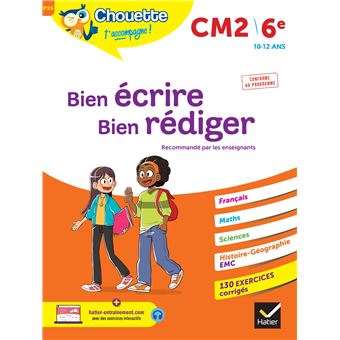 [9782401093850] Bien écrire, bien rédiger CM2/6e