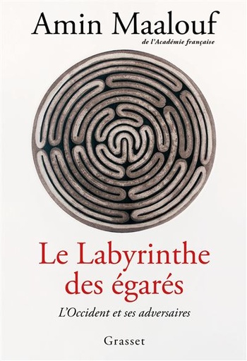 [9782246830436] Le labyrinthe des égarés - L'Occident et ses adversaires