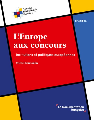 [9782111578692] L'Europe aux concours - Institutions et politiques européennes - 8e édition