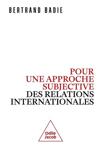 [9782415007218] Pour une approche subjective des relations internationales