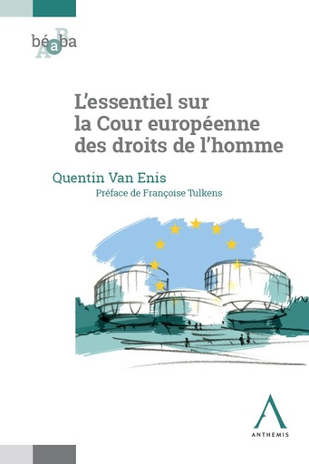 [9782807211377] L’essentiel sur la Cour européenne des droits de l’homme