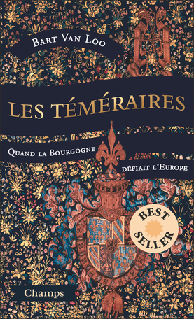 [9782080431301] Les téméraires - Quand la Bourgogne défiait l'Europe