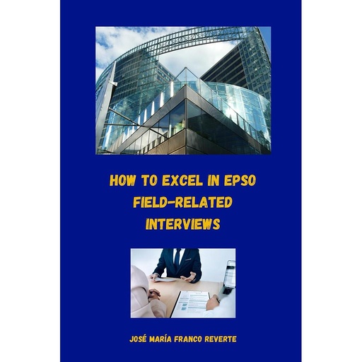 [9798373184151] How to excel in EPSO field-related interviews