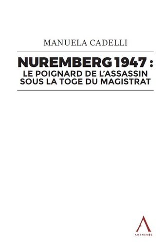 [9782807211544] Nuremberg 1947 - le poignard de l’assassin sous la toge du magistrat