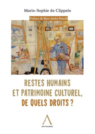 [9782807211407] Restes humains et patrimoine culturel : de quels droits ?