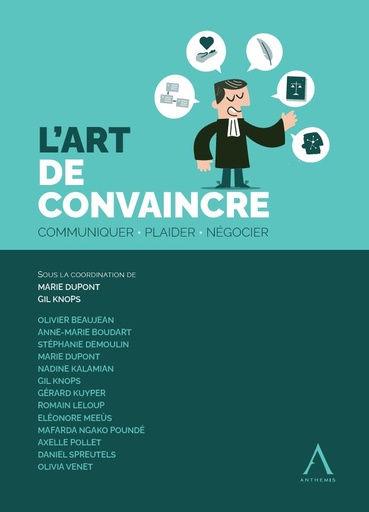 [9782807211551] L'art de convaincre - communiquer, plaider, négocier