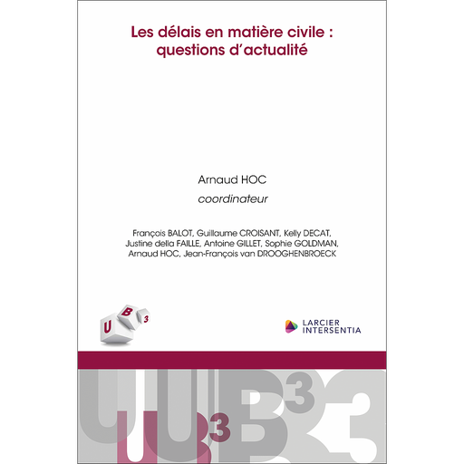 [9782807942486] Les délais en matière civile - Questions d'actualité