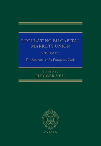 [9780192882660] Regulating EU Capital Markets Union - Volume I - Fundamentals of a Europea Code