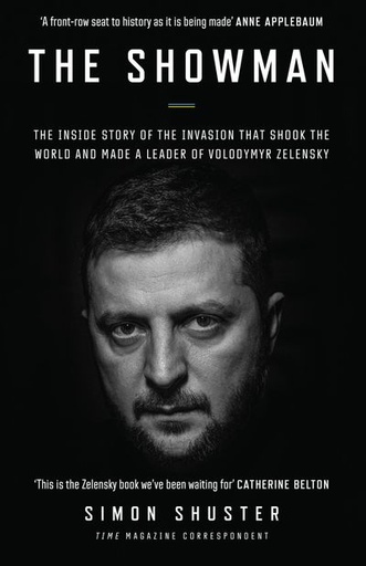 [9780008599171] The Showman : The Inside Story of the Invasion That Shook the World and Made a Leader of Volodymyr Zelensky