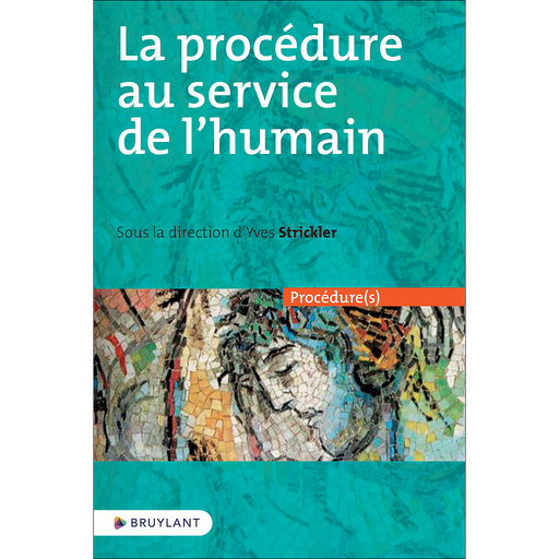 [9782802774174] La procédure au service de l'humain