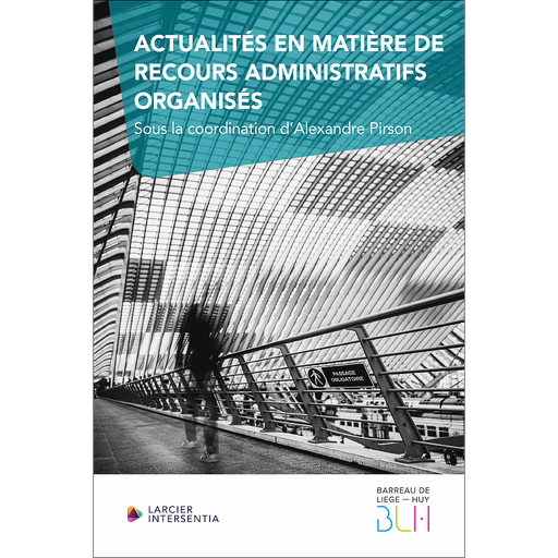 [9782807942394] Actualités en matière de recours administratifs organisés