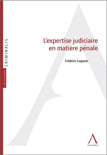 [9782807211636] L'expertise judiciaire en matière pénale
