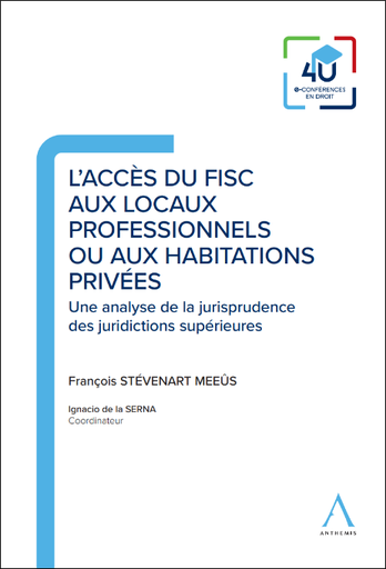 [9782807211704] L'accès du fisc aux locaux professionnels ou aux habitations privées