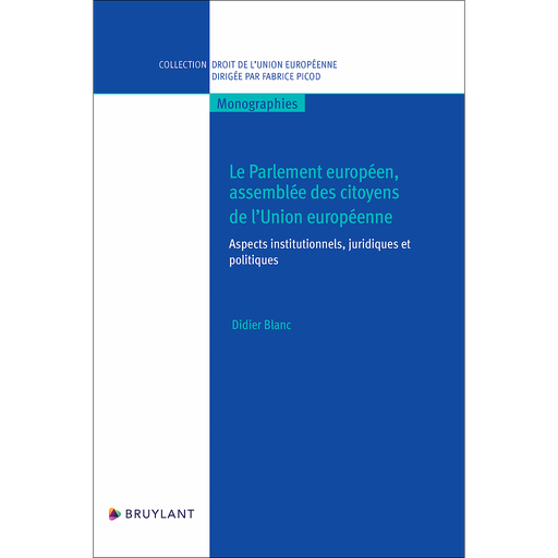 [9782802774716] Le Parlement Européen, assemblée des citoyens de l'UE