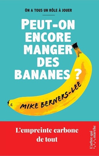 [9789998772403] Peut-on encore manger des bananes ? - L'empreinte carbone de tout
