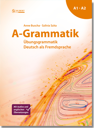 [9783969150573] A-Grammatik - Übungsgrammatik Deutsch als Fremdsprache, Sprachniveau A1/A2 (Neuauflage!)
