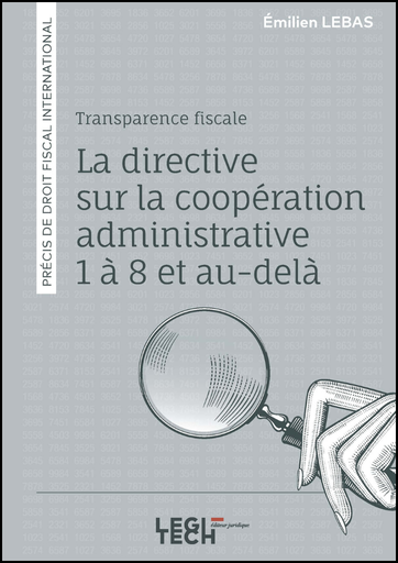 [9782919826063] Transparence fiscale - La directive sur la coopération administrative 1 à 8 et au-delà