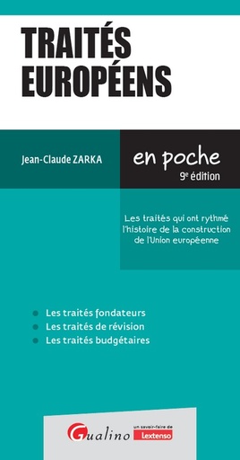 [9782297267977] Traités européens - Les points clés des traités qui ont rythmé l'histoire de la construction de l'Union européenne- 9ème Edition