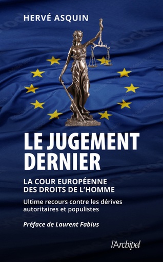 [9782809840926] Le jugement dernier - La cour européenne des droits de l'Homme, ultime recours contre les dérives autoritaires et populistes