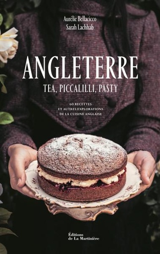 [9791040115090] Angleterre - Tea, piccalilli, pasty - 60 recettes