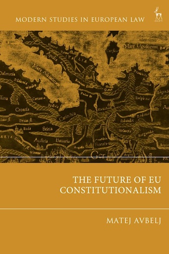 [9781509962907] The Future of EU Constitutionalism