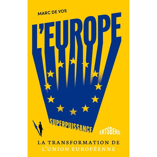 [9789464750621] L'Europe, superpuissance - La revolution de l'Union européenne