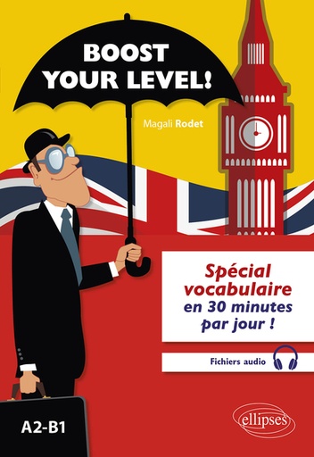 [9782340064348] Boost your level! Anglais A2-B1 - Spécial vocabulaire en 30 minutes par jour !